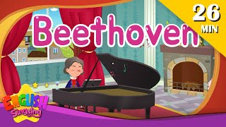 Beethoven  More biographies I Kids Biography Compilation by English Singsing [upl. by Kennedy]