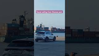 Container vessel sailing from Chennai port reels ytshorts song ootyhillstation love [upl. by Spearman]