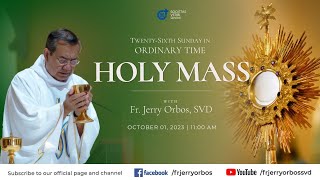 Holy Mass 𝟭𝟭𝟬𝟬𝗔𝗠 1 October 2023  26th Sunday in Ordinary Time with Fr Jerry Orbos SVD [upl. by Ibbor422]