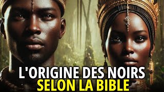 Lorigine du peuple noir selon la Bible  Lhistoire biblique expliquée [upl. by Jolanta]