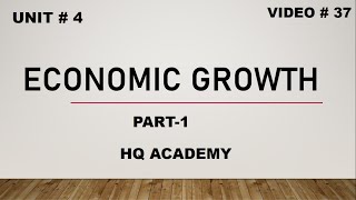 Unit4 Economic Growth  Cause of Economic Growth Cambridge IGCSE Economics 0455 Video37 Part1 [upl. by Htabmas]