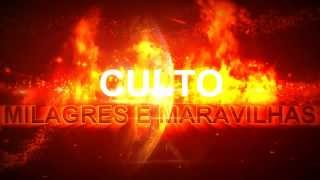 Culto Milagres e MaravilhasChamada  Intro [upl. by Modern169]