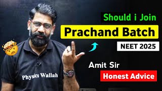 Should i Join PRACHAND Batch NEET 2025 ⁉️ Amit Sir Honest Reply 🔥 neet2025 [upl. by Gabbey]