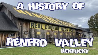 A History of Renfro Valley Kentucky  Kentuckys Country Music Capital [upl. by Chauncey283]