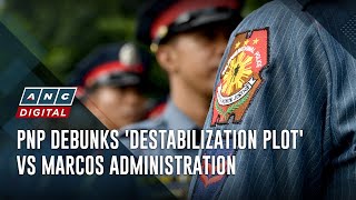 PNP debunks destabilization plot vs Marcos administration  ANC [upl. by Rancell]