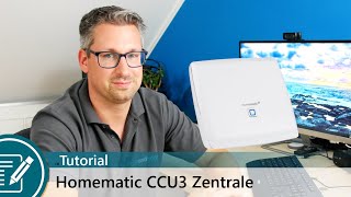 Konfiguration der CCU3 Zentrale im Tutorial [upl. by Ax775]