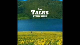 TALKS  JUSS Ft MIXSINGH LYRICS VIDEO Juss Talks Lyrics Video [upl. by Olrak]