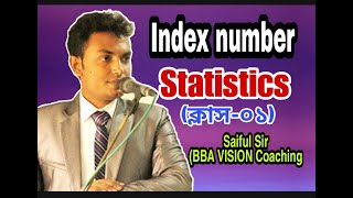 Index Number  Statistics  Class01  BBA  Saiful Sir  BBA VISION [upl. by Norehc164]