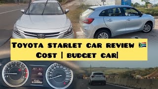 Toyota starlet car review best budget car in South Africa 🇿🇦  from R252000 [upl. by Nitsyrk]