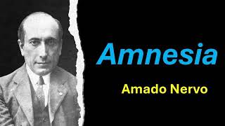 Amnesia  Amado Nervo  Audiolibro  Audiobook [upl. by Inalial474]