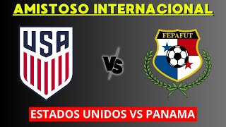 ESTADOS UNIDOS VS PANAMA EN VIVO  AMISTOSO INTERNACIONAL  HORARIO Y DONDE VER EN VIVO [upl. by Harahs]