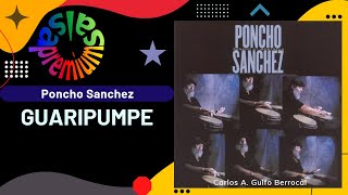 🔥GUARIPUMPE por PONCHO SANCHEZ  Salsa Premium [upl. by Mayda260]