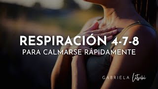 RESPIRACIÓN para REDUCIR la ANSIEDAD 🌱 Técnica 478 GabrielaLitschi [upl. by Bela]