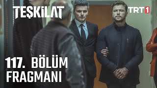 Teşkilat 117 Bölüm Fragmanı [upl. by Aelahs]