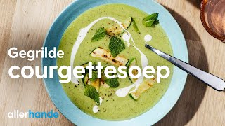 Courgettesoep maken van gegrilde courgettes  Recept  Allerhande [upl. by Messing]