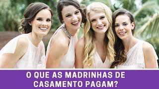 Quem paga o vestido da madrinha na festa de casamento É a noiva [upl. by Aisela]