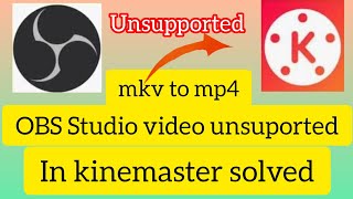 obs studio screen video recording kinemaster unsupported file formatobs studio screen video record [upl. by Heilner]