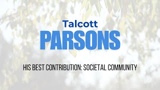 Talcott Parsons His best contribution Societal Community [upl. by Muhan]