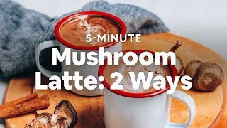 Mushroom Latte 2 Ways  Minimalist Baker Recipes [upl. by Aenotna]