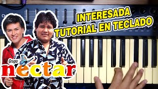 INTERESADA  GRUPO NECTAR TUTORIAL EN TECLADO [upl. by Stephana]