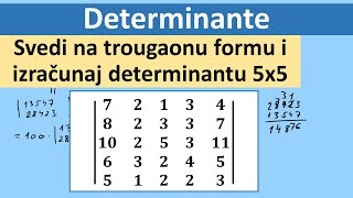 Determinante Determinantu reda 5 svedi na trougaonu formu Izračunaj determinantu [upl. by Cecilla779]