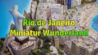 Miniatur Wunderland  Rio de Janeiro Die Modelleisenbahn Doku von Pennula [upl. by Pellegrini206]