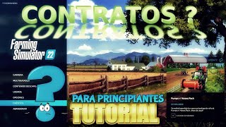 6 FARMING SIMULATOR 22  TUTORIAL PARA PRINCIPIANTES  DESDE CERO  CONTRATOS DEL JUEGO 💲 [upl. by Taveda300]