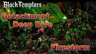 Black Templars Detachment Deep Dive  Firestorm Assault Force [upl. by Qiratla]