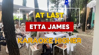 At Last  Etta James Karaoke Higher Version [upl. by Eciral]