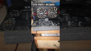 GTX 750 Ti  RYZEN 5 2600  Solid Combo [upl. by Yssim987]