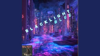 Blacklight Blue feat Corey Stuart [upl. by Sikras]