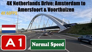 4K Netherlands Drive Amsterdam to Amersfoort amp Voorthuizen Motorway A1 [upl. by Inalaeham777]