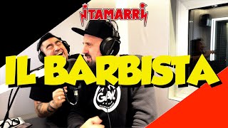 I TAMARRI  IL BARBISTA [upl. by Akena]