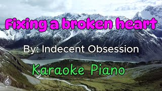 Fixing a broken heart by Indecent Obsession  Karaoke Acoustic Piano [upl. by Finella694]