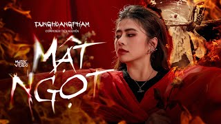 MẬT NGỌT  DUNGHOANGPHAM FT TIẾN NGUYỄN MV OFFICIAL [upl. by Ennaylil879]