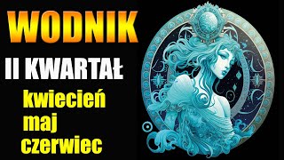 ♒️WODNIK TAROT HOROSKOP II KWARTAŁ 2024 ROK♒️ [upl. by Siol]