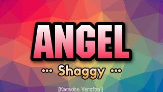 Shaggy  ANGEL Karaoke Version [upl. by Woermer]