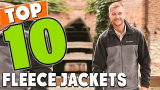 Best Fleece Jacket In 2024  Top 10 New Fleece Jackets Review [upl. by Dyanna359]