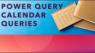 How to Create 10 Calendar Queries in Power Query [upl. by Jobye419]