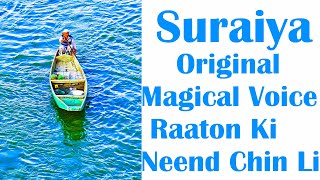 Raaton Ki Neend Chhin Li II Suraiyas Magical Voice Original Soundtrack II Shokhiyan 1951 [upl. by Eillor979]