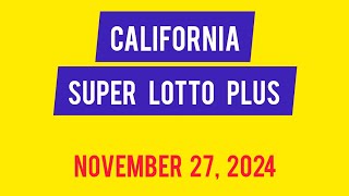 California SuperLotto Plus Draw Results November 27 2024  Wednesday [upl. by Ynnig832]