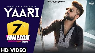 YAARI Full Video  Khasa Aala Chahar Song  KHAAS REEL  Haryanvi Songs [upl. by Kester]