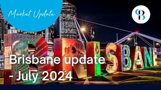 Brisbane Property Market Update  July 2024 [upl. by Loralie]