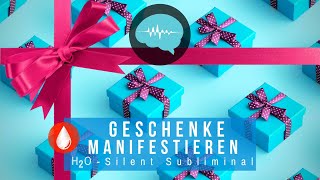 H2O  Geschenke manifestieren  H2O Silent Subliminal  deutsch [upl. by Gellman307]