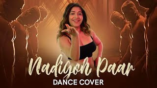 Nadiyon Paar  Dance Cover  Sakshi Shrivas [upl. by Roseann803]