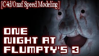 One Night at Flumptys 3 3D  C4dOnaf Speed Modeling [upl. by Anitsuj781]