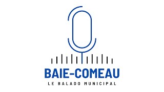 Baie Comeau  le balado municipal Épisode 1 [upl. by Aihsyla727]