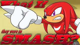 What If Knuckles Was In Smash Moveset Ideas 38 [upl. by Rebe510]