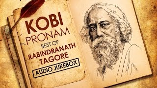 Best of Rabindranath Tagore  Kobi Pronam  Rabindra Sangeet  Audio Jukebox  SVF  2015 [upl. by Ahseret]