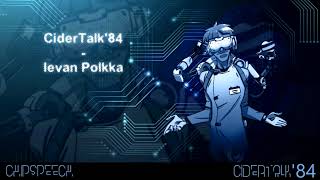 【ChipSpeechカバー】Ievan Polkka【CiderTalk84】HD UST [upl. by Ahsie209]